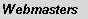 Webmasters